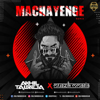Machayenge (Remix) - DJ Akhil Talreja x Muszikmmafia | Bollywood DJs Club by Bollywood DJs Club