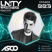 Unity Brothers Podcast #223 [GUEST MIX BY ASCO] by Unity Brothers