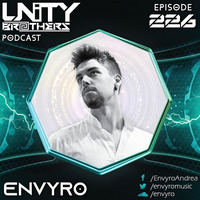 Unity Brothers Podcast #226 [GUEST MIX BY ENVYRO] by Unity Brothers