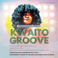 KWAITO GROOVE VOL. ONE (DJ FETTY) by Dj Fetty 254