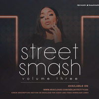 STREET  SMASH VOL. THREE (DJ FETTY) by Dj Fetty 254