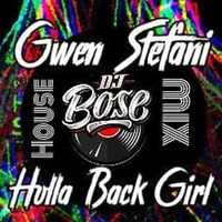 Hollaback girl Extended House mix DJ Bose by DJ Bose