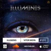 Vitor Moya - Illuminis 101 (Jul.19) by Vitor Moya
