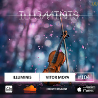 Vitor Moya - Illuminis 104 (Jul.19) by Vitor Moya