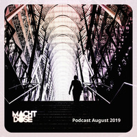 Podcast August 2019 by machtdose