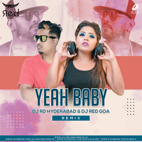 Yeah Baby (Remix) - DJ RD Hyderabad &amp; DJ RED Goa by AIDD