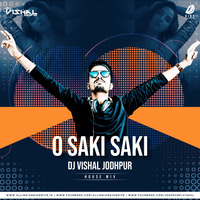O Saki Saki (House Mix) - DJ Vishal Jodhpur by AIDD