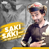 O Saki Saki (Remix) - DJ Sid Love On by AIDD