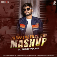 Independence Day Mashup 2019 - DJ Shadow Dubai by AIDD