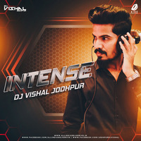 INTENSE - DJ Vishal Jodhpur