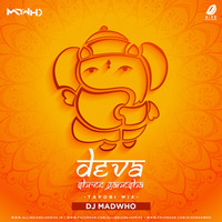 Deva Shree Ganesha (Tapori Mix) - DJ Madwho by AIDD