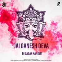 Jai Ganesh Deva (Remix) - DJ Sagar Kanker by AIDD