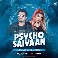 Psycho Saiyaan (Remix) - DJ Ravi &amp; DJ Esha by AIDD