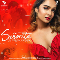 Senorita (Remix) - DJ Paroma by AIDD