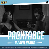 Pachtaoge ft Arijit Singh - DJ SFM Remix by AIDD