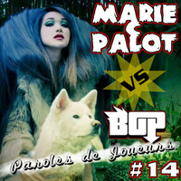 Paroles de Joueurs #14 - Marie C Palot by Tmdjc