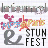 Informel #07 : MP3@Paris &amp; Stunfest by Tmdjc