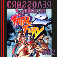 CrossOver Gaiden #02 : Fatal Fury 2: The New Battle by Tmdjc
