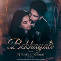 Bekhayali (Remix) - DJ Hardik & DJ saquib by Dj Hardik