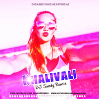Khalivali Khalivali (DJ Sandy MKD Remix) by DJ Sandy MKD