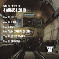 Wax On 54 - 04.08.2019 - 01 - DJ Fib by Wax On DJs