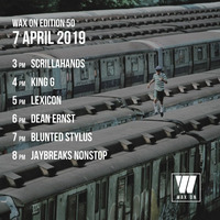 Wax On 50 - 07.04.2019 - 01 - Scrillahands by Wax On DJs