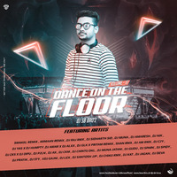 Sandy Birthday Special - Dance On The Floor - Volume - 17 - DJ SB Bro'Z
