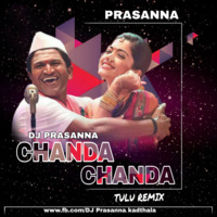 CHANDA CHANDA TULU MIX - DJ PRASANNA KADTHALA by DJ Prasanna Kadthala