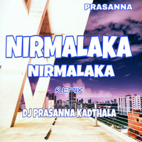 NIRMALAKA NIRMALAKA - DJ PRASANNA KADTHALA by DJ Prasanna Kadthala