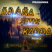 RAVANA SITHE KADDA - DJ PRASANNA KADTHALA by DJ Prasanna Kadthala