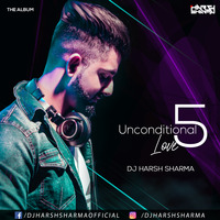 15. Chura Liya Hai -  DJ HARSH SHARMA & Ash King  (Unconditional Love Remix).mp3 by Dj Harsh Sharma