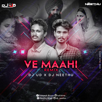 VE MAAHI_REMIX BY DJ UD × DJ NEETHU by DJ UD