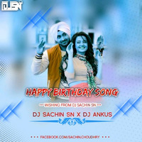 Happy Birthday _ DJ SACHIN SN & DJ ANKUS by Sachin choudhary
