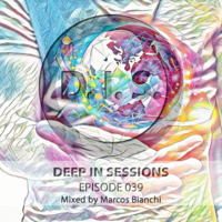Episodio 039 - Deepinsessions#Marcos Bianchi by Deep In Sessions