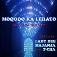 Moqoqo Ka Lerato 14th Paragraph 1st Hour by Lady Dee by Majanja Janjus
