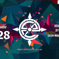 Deep Intensive Show 28 mix by Deep Navigator by Deep Intensive Show