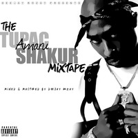 The Tupac Amaru Shakur Mixtape by DeejayRozay