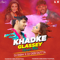 KHADKE GLASSEY -(HOUSE MIX) DJ RION X DJ DEB DUTTA by D J Deb Dutta