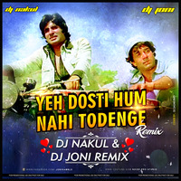 YE DOSTI HUM NAHI TODENGE REMIX by DjNakul Remixes