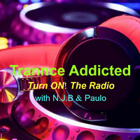 Trance Addicted Turn ON! The Radio with N.J.B &amp; Paulo (September 07, 2019) by N.J.B (In Trance Addiction)