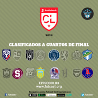 E83 – Listas las series de cuartos de final de Liga CONCACAF 2019 by Futcast Centroamérica