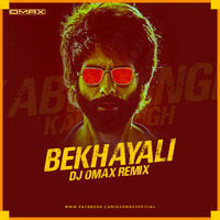 Bekhayali (Kabir Singh) DJ Omax Remix by DJ OMAX OFFICIAL