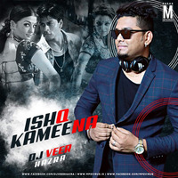 Ishq Kameena (Remix) - DJ Veer Hazra by MP3Virus Official