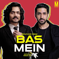 Bhuvan Bam - Bas Mein (DJ NYK Official Remix) by MP3Virus Official
