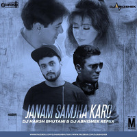 Janam Samja Karo - DJ Harsh Bhutani &amp; DJ Abhishek 2019 Remix by MP3Virus Official