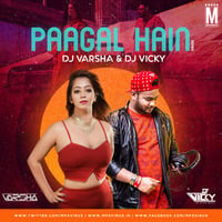 Paagal Hain (Remix) - DJ Varsha &amp; DJ Vicky by MP3Virus Official