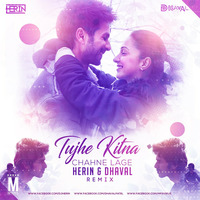Tujhe Kitna Chahne Lage - Herin &amp; Dhaval Remix by MP3Virus Official