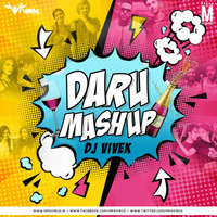 Daru Mashup - DJ Vivek by MP3Virus Official