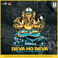 Deva Ho Deva (Remix) - DJ Nesh &amp; Shameless Mani by MP3Virus Official