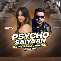 Psycho Saiyaan (Remix) - DJ Piyu &amp; Saj Akhtar by MP3Virus Official
